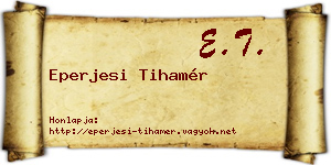 Eperjesi Tihamér névjegykártya
